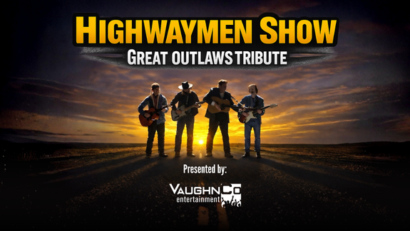 More Info for Highwaymen Show