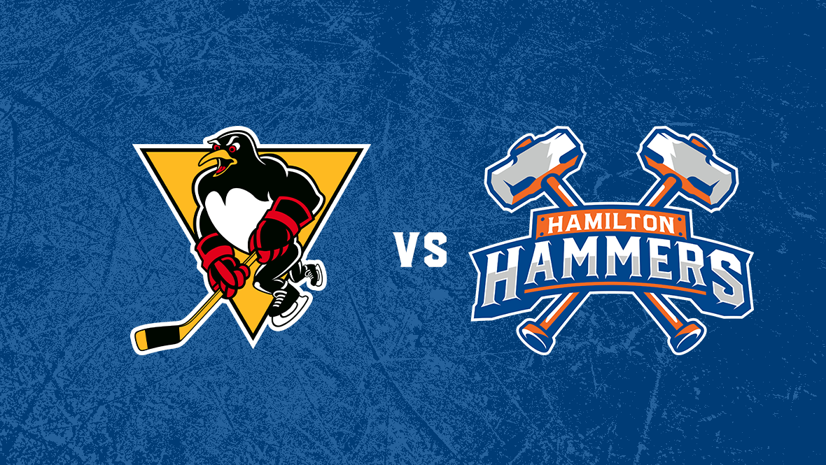 HAMILTON HAMMERS VS. WILKES-BARRE/ SCRANTON PENGUINS